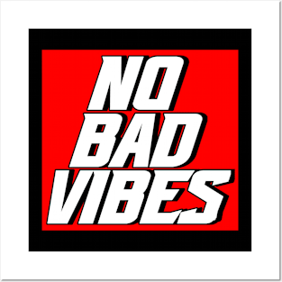 No Bad Vibes Posters and Art